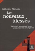 Couverture du livre « Les nouveaux blessés ; Freud et la neurobiologie contemporaine » de  aux éditions Bayard