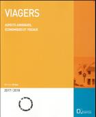 Couverture du livre « Viagers ; aspects juridiques, économiques et fiscaux (édition 2017/2018) » de Michel Artaz aux éditions Delmas