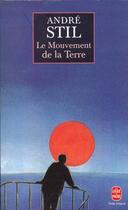 Couverture du livre « Le mouvement de la terre » de Stil-A aux éditions Le Livre De Poche