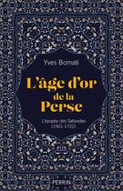 Couverture du livre « L'âge d'or de la Perse » de Yves Bomati aux éditions Perrin