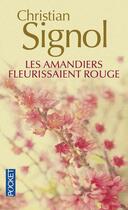 Couverture du livre « Les amandiers fleurissaient rouge » de Christian Signol aux éditions Pocket