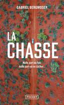 Couverture du livre « La chasse » de Gabriel Bergmoser aux éditions Pocket