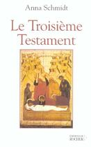 Couverture du livre « Le troisieme testament » de Nikolaevna Schmidt A aux éditions Rocher
