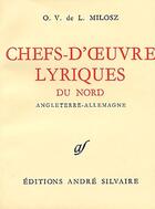 Couverture du livre « Chefs-d'oeuvre lyriques du Nord ; Angleterre-Allemagne » de Oskar Wladislaw De Lubicz Milosz aux éditions Rocher