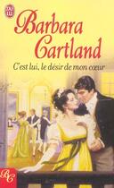 Couverture du livre « C'est lui, le desir de mon coeur » de Barbara Cartland aux éditions J'ai Lu