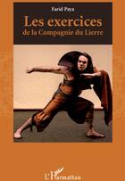 Couverture du livre « Les exercices de la compagnie du Lierre » de Farid Paya aux éditions L'harmattan