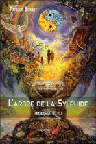 Couverture du livre « L'arbre de la Sylphide » de Patrick Bonnet aux éditions Editions Du Net