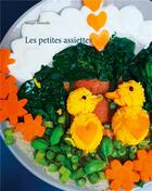 Couverture du livre « Les petites assiettes ; le livre des enfants qui rêvent à table » de Margot Donzelle aux éditions Books On Demand