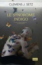 Couverture du livre « Le syndrome indigo » de Clemens J. Setz aux éditions Editions Actes Sud