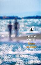 Couverture du livre « Dans sa chair » de Yasmine Chami aux éditions Actes Sud
