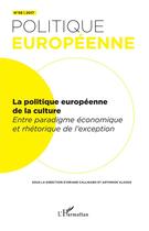 Couverture du livre « REVUE POLITIQUE EUROPEENNE t.56 : la politique européenne de la culture ; entre paradigme économique et rhétorique de l'exception » de Revue Politique Europeenne aux éditions L'harmattan