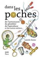 Couverture du livre « Dans les poches de l'astronaute, du plombier, de l'apiculteu » de Isabelle Simler aux éditions Courtes Et Longues
