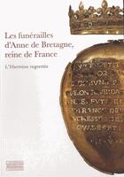 Couverture du livre « Les funérailles d'Anne de Bretagne, reine de France » de  aux éditions Gourcuff Gradenigo