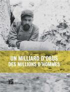 Couverture du livre « Un milliard d'obus, des millions d'hommes ; la Grande Guerre de l'artillerie » de  aux éditions Lienart