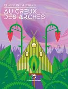 Couverture du livre « Au creux des arches » de Au Creux aux éditions Moutons Electriques