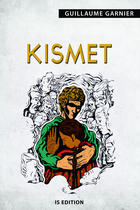 Couverture du livre « Kismet » de Guillaume Garnier aux éditions Is Edition