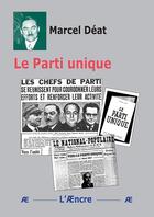 Couverture du livre « Le parti unique » de Deat Marcel aux éditions Aencre