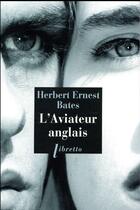 Couverture du livre « L'aviateur anglais » de Herbert Ernest Bates aux éditions Libretto