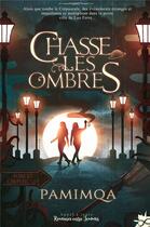 Couverture du livre « Chasse-les-ombres » de Pamimqa aux éditions Collection Infinity