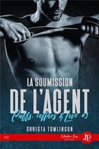 Couverture du livre « Cuffs, collars and love t.3 : la soumission de l'agent » de Christa Tomlinson aux éditions Juno Publishing