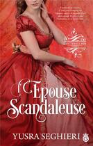 Couverture du livre « Les débauchés t.1 ; l'épouse scandaleuse » de Yusra Seghieri aux éditions Gloriana