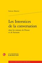 Couverture du livre « Les interstices de la conversation dans les romans de Proust et de Sarraute » de Solenne Montier aux éditions Classiques Garnier