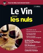 Couverture du livre « Le vin pour les nuls (11e édition) » de Eric Beaumard aux éditions First