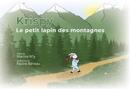 Couverture du livre « Krispy Tome 1 : le petit lapin des montagnes » de Martine M'G et Pauline Barreau aux éditions Edita