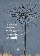 Couverture du livre « Mon âme ne roule pas en Audi » de Dominique Sampiero et Jean-Marc Brunet aux éditions L'herbe Qui Tremble
