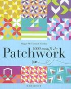 Couverture du livre « 1000 motifs de patchwork » de Gordon Mccormick aux éditions Marabout