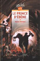 Couverture du livre « Le Prince D'Ebene » de Michel Honaker aux éditions Rageot