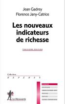 Couverture du livre « Les nouveaux indicateurs de richesse (3e édition) » de Jean Gadrey et Florence Jany-Catrice aux éditions La Decouverte