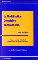 Couverture du livre « La modélisation comptable en question(s) » de Daniel Boussard aux éditions Economica
