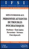 Couverture du livre « Soins infirmiers aux personnes atteintes de troubles psychiatriques - n 1, psychoses - etats limites » de Sicot/Mitriot aux éditions Ellipses