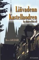 Couverture du livre « Linvadenn kastellaodren : ha danevellou all » de Gouedard Herve aux éditions Al Liamm