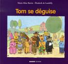 Couverture du livre « Tom se déguise » de Elisabeth De Lambilly et Marie-Aline Bawin aux éditions Mango