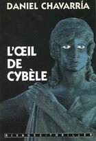 Couverture du livre « L'oeil de Cybèle » de Daniel Chavarria aux éditions Rivages