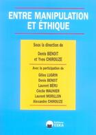 Couverture du livre « Entre manipulation et éthique » de Yves Chirouze aux éditions Eska