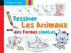 Couverture du livre « Dessiner les animaux avec des formes simples » de  aux éditions De Saxe