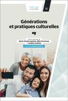 Couverture du livre « Générations et pratiques culturelles » de Gilles Pronovost et Jacques Lemieux et Marie-Claude Lapointe aux éditions Pu De Quebec