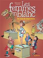 Couverture du livre « Les femmes en blanc Tome 13 : en voie de disparition » de Philippe Bercovici et Raoul Cauvin aux éditions Dupuis