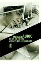 Couverture du livre « Trop de morts au pays des merveilles » de Morgan Audic aux éditions Rouergue