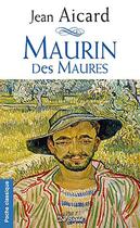 Couverture du livre « Maurin des maures » de Jean Aicard aux éditions De Boree