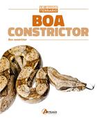 Couverture du livre « Boa constrictor ; boa constrictor » de Ben Aller et Riley Campbell et Mark Bayless aux éditions Artemis