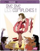 Couverture du livre « Mes psycho bd t.2 ; bye bye les complexes ! » de Sabine Duhamel aux éditions Jungle