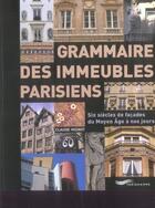 Couverture du livre « Grammaire des immeubles parisiens » de Mignot/Lebar aux éditions Parigramme