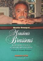 Couverture du livre « Monsieur Brassens, dernière escale à Saint-Gély-du-Fesc » de Maurice Bousquet aux éditions Equinoxe
