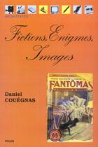 Couverture du livre « Fictions, enigmes, images » de Daniel Couegnas aux éditions Pu De Limoges