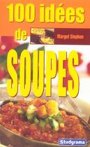 Couverture du livre « 100 idees de soupes » de Margot Stephan aux éditions Studyrama