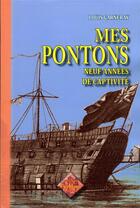 Couverture du livre « Mes pontons ; neuf années de captivité » de Louis Garneray aux éditions Editions Des Regionalismes